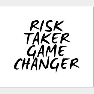 Risk Taker Game Changer Posters and Art